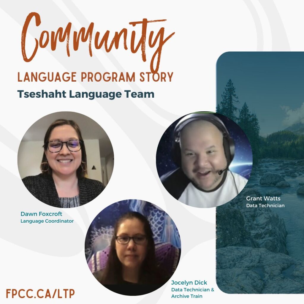 Graphic image with three photos of the Tseshaht Language Team who are recipients of the FPCC Language Technnoloy Program funding for language revitalization.
